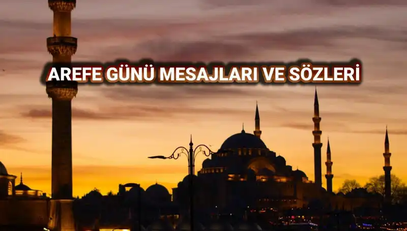 Arefe Günü İçin En Anlamlı Kutlama Mesajları ve Sözleri