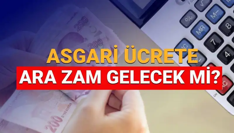 2025 Asgari Ücret Ara Zammı Hakkında Güncel Gelişmeler