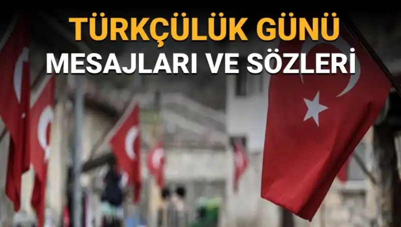 3 Mayıs Türkçülük Günü Neden Kutlanıyor? Anlamı ve Mesajları
